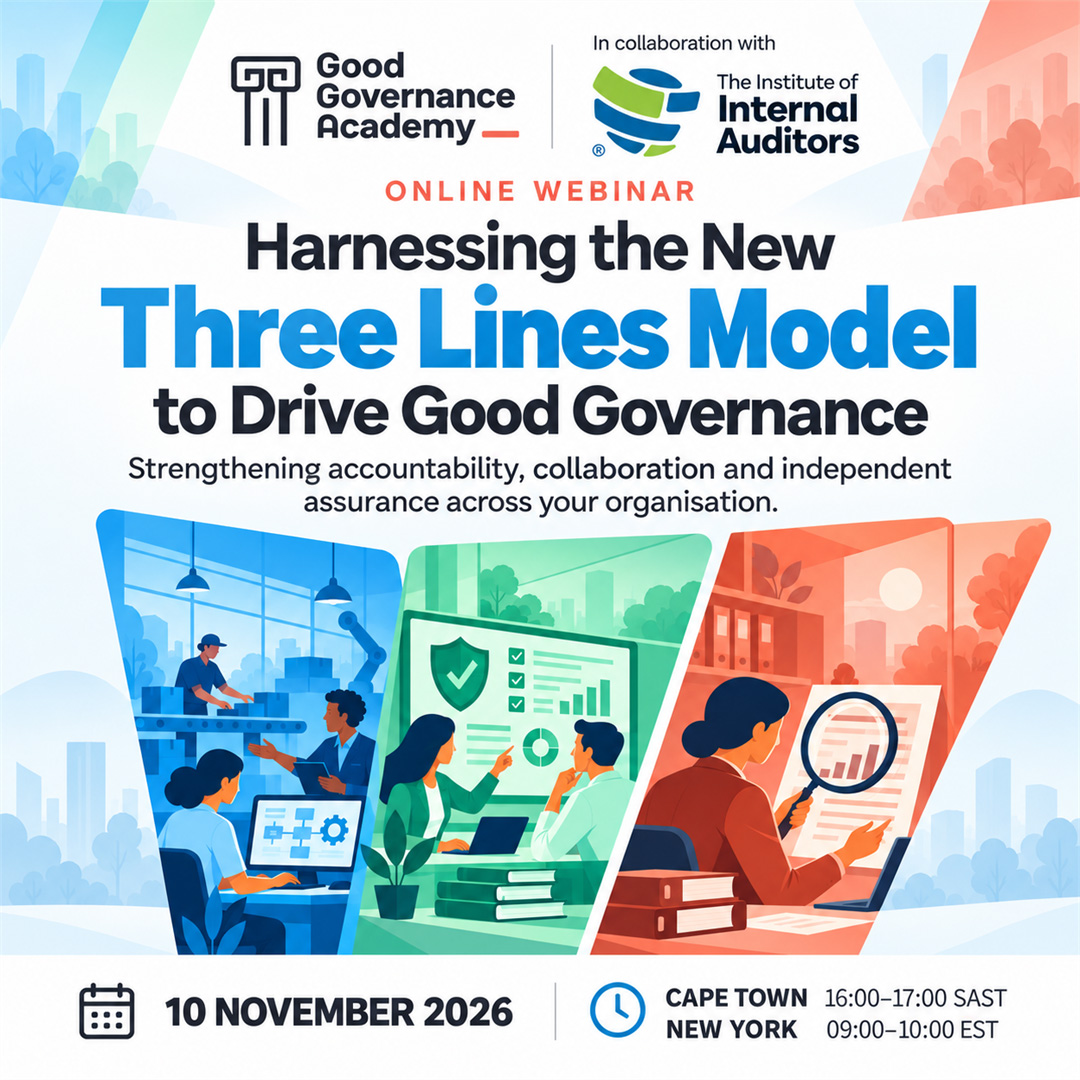 Promotional image for “Harnessing the New Three Lines Model to Drive Good Governance,” presented by Good Governance Academy in collaboration with The Institute of Internal Auditors. Features three coloured governance windows, both organisations’ logos, and event details for 10 November 2026, 16:00–17:00 SAST / 09:00–10:00 EST.